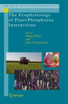 Hardcover The Ecophysiology of Plant-Phosphorus Interactions Book