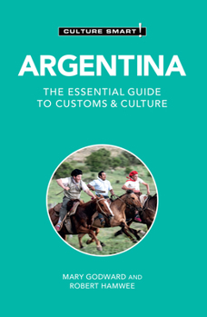 Paperback Argentina - Culture Smart!: The Essential Guide to Customs & Culture Book