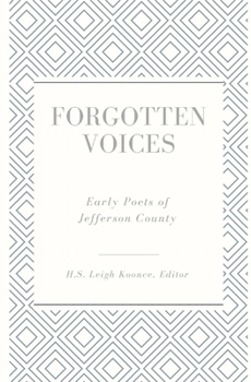 Paperback Forgotten Voices: Early Poets of Jefferson County Book