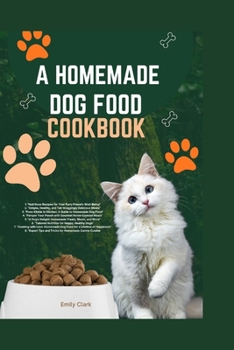 Paperback A Homemade Dog Food Cookbook Book