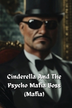 Paperback Cinderella And The Psycho Mafia Boss (Mafia) Book