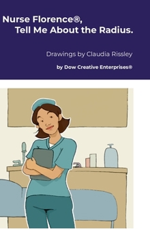 Hardcover Nurse Florence(R), Tell Me About the Radius. Book