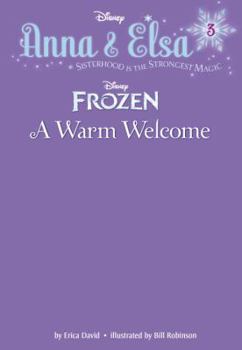 Hardcover Anna & Elsa #3: A Warm Welcome (Disney Frozen) Book