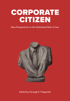 Hardcover Corporate Citizen: New Perspectives on the Globalized Rule of Law Book