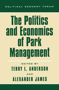 Paperback The Politics and Economics of Park Management Book