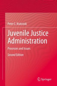 Paperback Juvenile Justice Administration: Processes and Issues Book