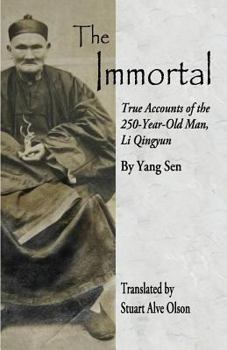 Paperback The Immortal: True Accounts of the &#8232;250-Year-Old Man, Li Qingyun Book