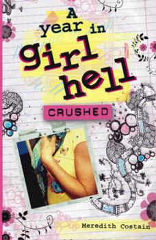 Crushed - Book #1 of the A Year in Girl Hell