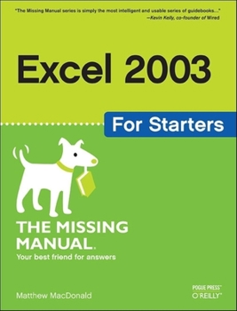Paperback Excel 2003 for Starters: The Missing Manual: The Missing Manual Book