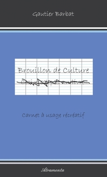 Paperback Brouillon de culture: Carnet à usage récréatif [French] Book