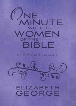 One Minute with the Women of the Bible Milano Softone: A Devotional