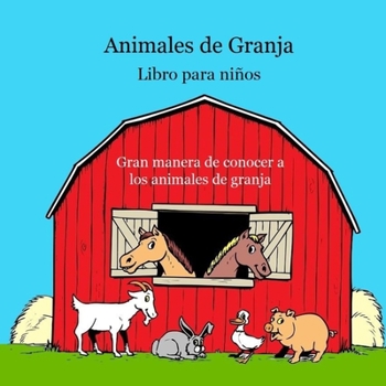 Paperback Libro para niños de animales de granja: Imágenes animadas y curiosidades [Spanish] Book