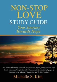 Paperback Non-Stop Love Study Guide: Your Journey Towards Hope Book