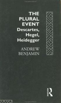 Paperback The Plural Event: Descartes, Hegel, Heidegger Book