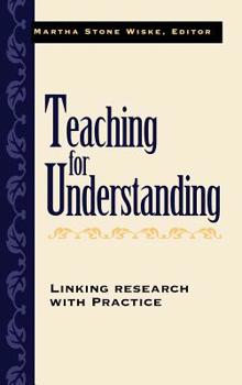 Hardcover Teaching for Understanding: Linking Research with Practice Book