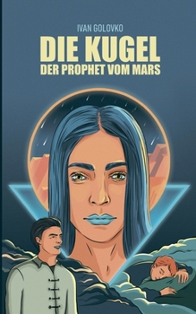 Paperback Die Kugel: Der Prophet vom Mars [German] Book