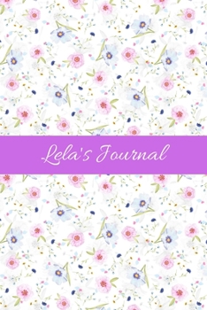 Lela's Journal: Cute Personalized Name Notebook for Girls & Women - Blank Lined Gift Journal/Diary for Writing & Note Taking