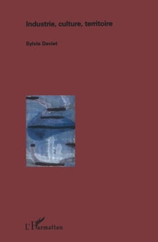 Paperback Industrie, culture, territoire [French] Book