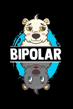 Paperback Bipolar: Cute & Funny Bipolar Polar Bear Polarity Black and White Pun Blank Composition Notebook for Journaling & Writing (120 Book