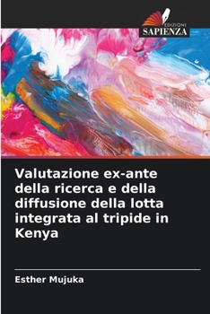 Paperback Valutazione ex-ante della ricerca e della diffusione della lotta integrata al tripide in Kenya [Italian] Book