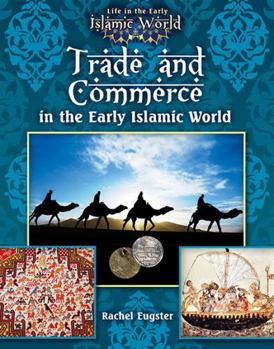 Hardcover Trade and Commerce in the Early Islamic World Book