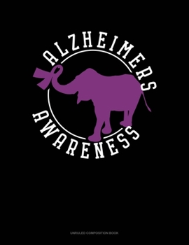 Paperback Alzheimers Awareness: Unruled Composition Book