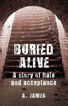 Paperback Buried Alive: A Story of Hate and Acceptance Book