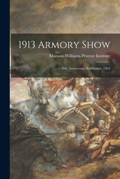 Paperback 1913 Armory Show; 50th Anniversary Exhibition, 1963 Book