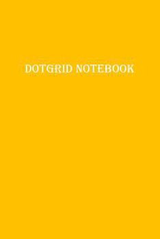 Dot Grid Notebook: yellow orange