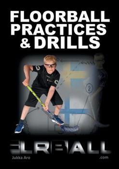 Paperback Floorball Practices and Drills: From Sweden and Finland Book