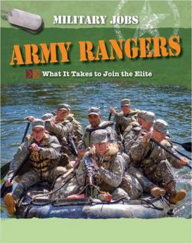 Library Binding Army Rangers: What It Takes to Join the Elite Book
