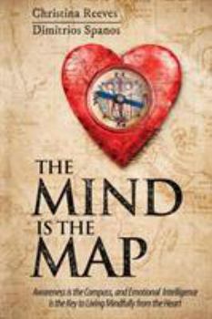 Paperback The Mind is the Map: A Guided Journey to Discovering the Treasure Within Book