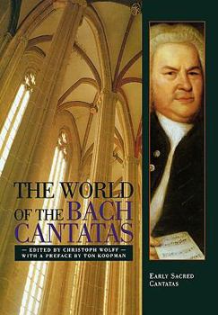 Paperback The World of the Bach Cantatas: Early Selected Cantatas Book