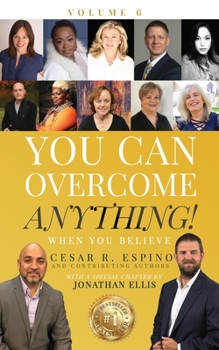 Paperback You Can Overcome Anything!: Volume 6 When You Believe Book