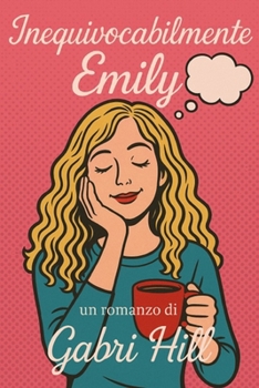 Paperback Inequivocabilmente Emily [Italian] Book