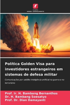 Política Golden Visa para investidores estrangeiros em sistemas de defesa militar (Portuguese Edition)
