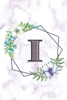 I: Personalized Dot Grid Bullet BUJO Notebook Journal Modern white Marble Floral Silver Initial Monogram Letter I- Many Usage Handy Travel Size For Women Teens