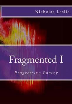 Paperback Fragmented I: Progressive Poetry Book