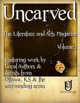 Paperback Uncarved: The Literature and Arts Magazine Book