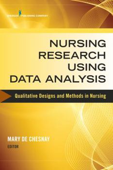 Paperback Nursing Research Using Data Analysis: Qualitative Designs and Methods in Nursing Book