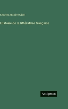 Hardcover Histoire de la littérature française (French Edition) [French] Book