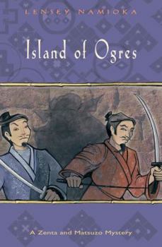 Island of Ogres (Zenta and Matsuzo Mystery) - Book #5 of the Zenta and Matsuzo Mystery