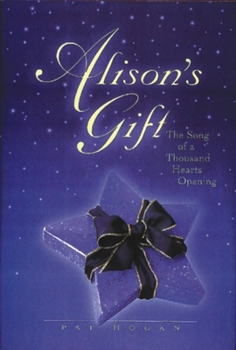 Hardcover Alisons Gift: The Song of a Thousand Hearts Opening Book