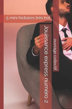 Paperback Jouissance express num?ro 2: 5 mini histoires tr?s hot [French] Book