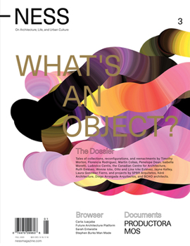 Paperback Ness. on Architecture, Life, and Urban Culture, Issue 3: What's an Object? Book