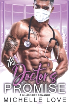 Paperback The Doctor's Promise: A Billionaire Romance Book