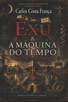 Paperback Exu E a Máquina Do Tempo: Encruzilhadas [Portuguese] Book