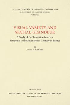 Paperback Visual Variety and Spatial Grandeur: A Study of the Transition from the Sixteenth to the Seventeenth Century in France Book