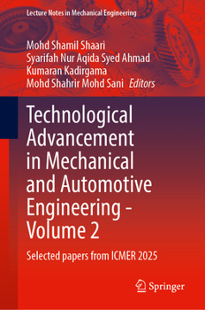 Hardcover Technological Advancement in Mechanical and Automotive Engineering - Volume 2: Selected papers from ICMER 2025 (Lecture Notes in Mechanical Engineering) Book