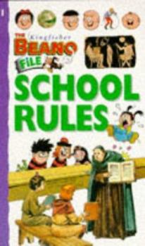 Paperback School Rules (The Kingfisher Beano File Books) Book